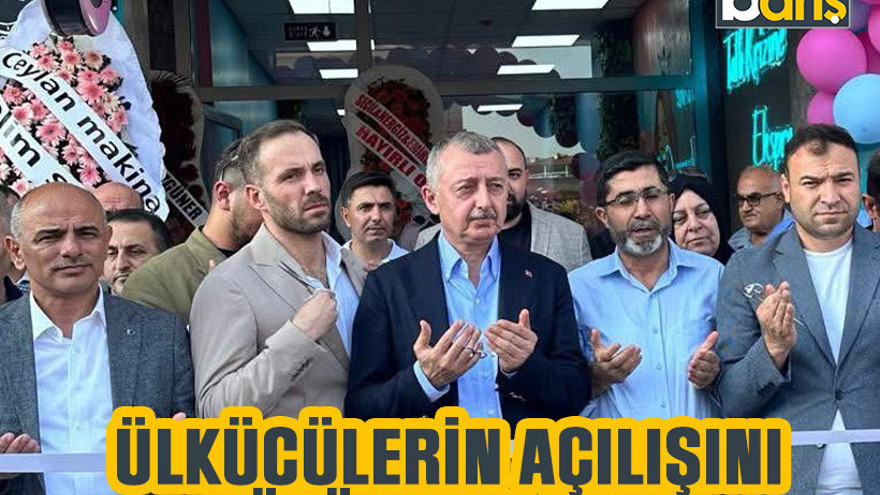 Ülkücülerin açılışını Büyükakın yaptı