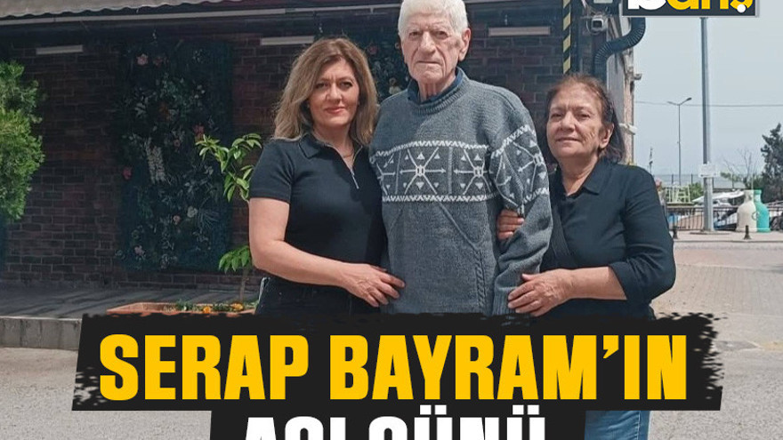 Serap Bayram’ın acı günü