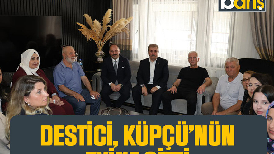 Destici, Küpçü’nün evine gitti