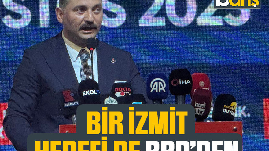 Bir İzmit hedefi de BBP’den