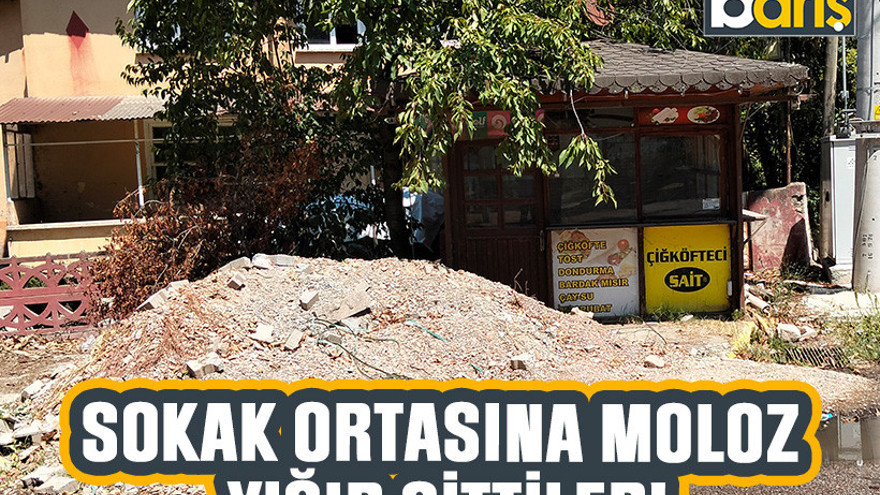Sokak ortasına moloz yığıp gittiler!