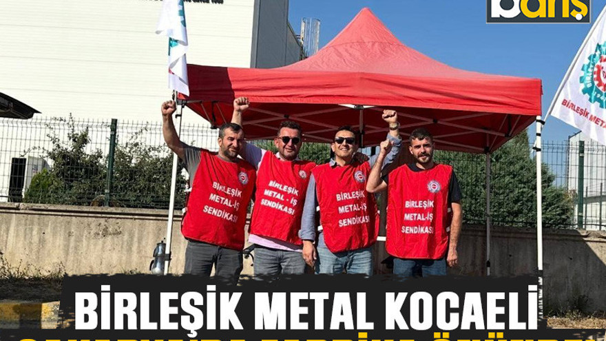 Birleşik Metal Kocaeli Sakarya'da fabrika önünde!