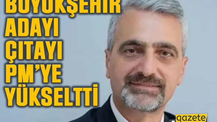 Büyükşehir adayı çıtayı PM’ye yükseltti
