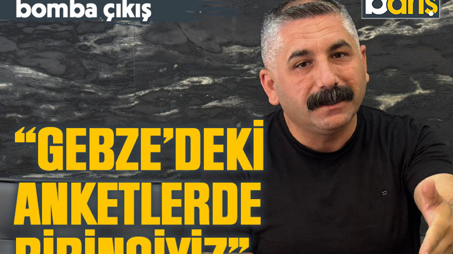 CHP’li başkandan bomba çıkış “Gebze’deki anketlerde birinciyiz”