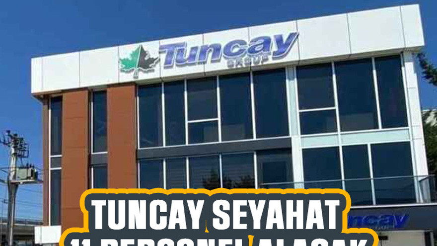 Tuncay Seyahat 11 personel alacak!
