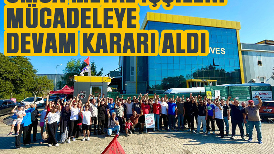 Omsa Metal işçileri mücadeleye devam kararı aldı