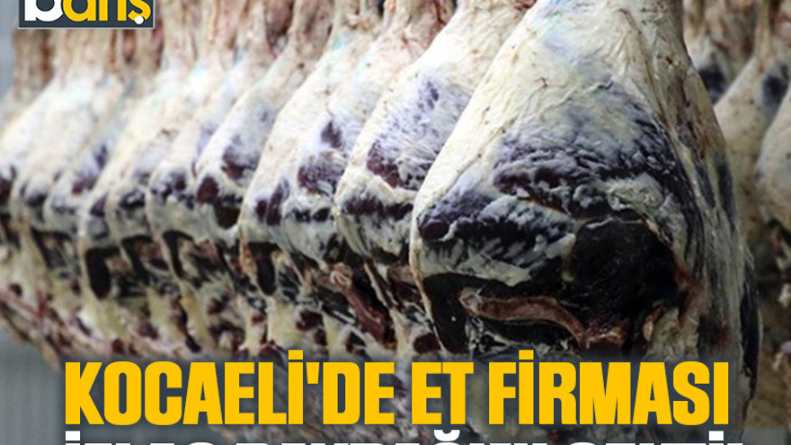 Kocaeli'de et firması iflas bayrağını çekti!