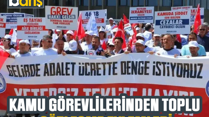 Kamu görevlilerinden toplu sözleşme eylemleri