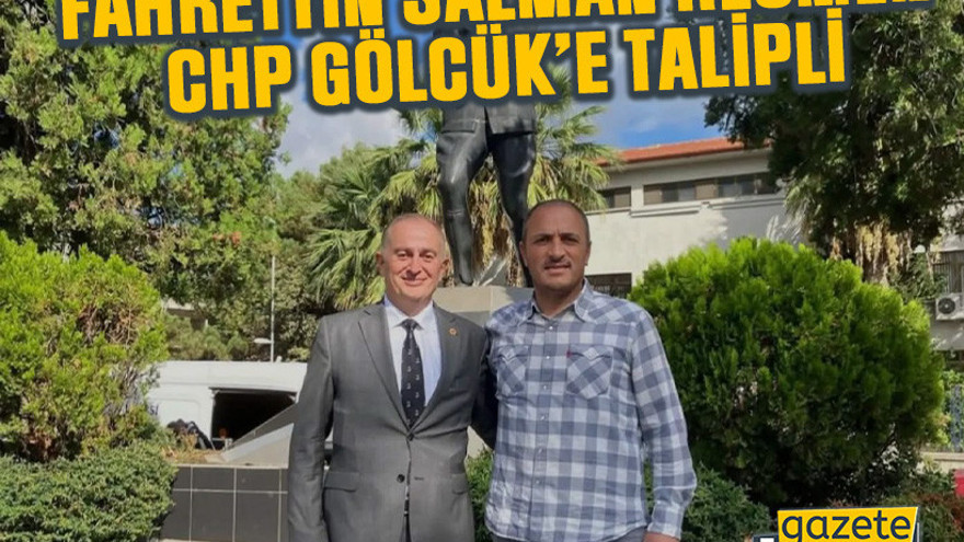 Fahrettin Salman resmen CHP Gölcük’e talipli