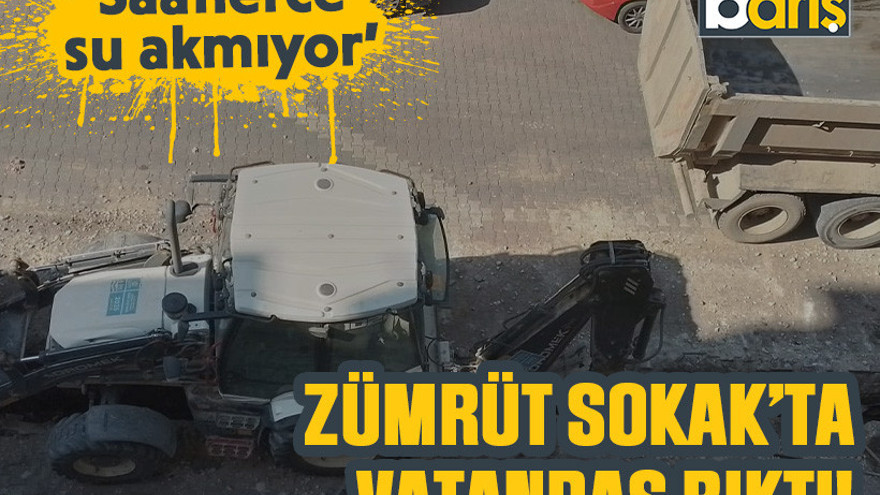 ‘Saatlerce su akmıyor’ Zümrüt Sokak’ta vatandaş bıktı!