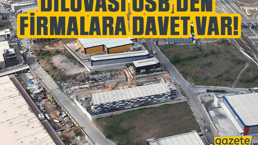 Dilovası OSB'den firmalara davet var!