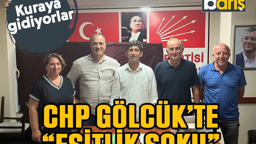 CHP Gölcük’te “eşitlik” şoku: Kuraya gidiyorlar