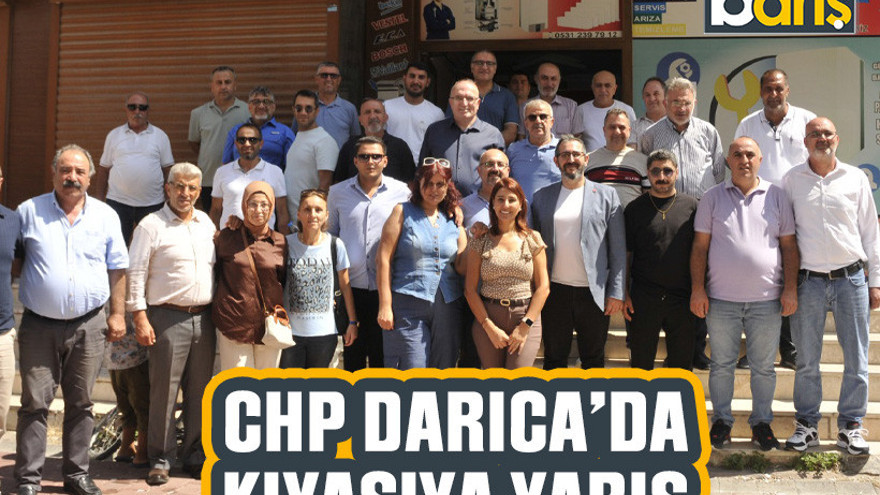 CHP Darıca’da kıyasıya yarış