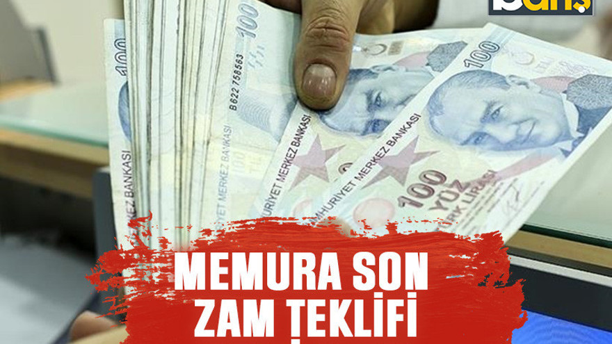 Memura son zam teklifi belli oldu!