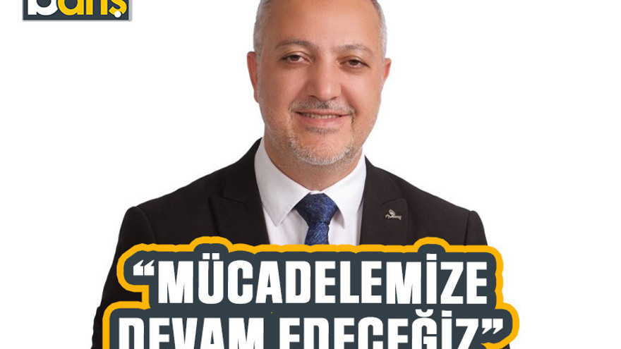 CHP’li Saltaş, “Mücadelemize devam edeceğiz”