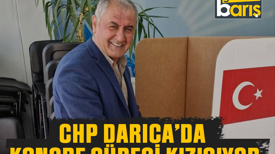 CHP Darıca’da kongre süreci kızışıyor