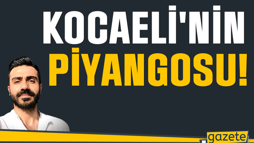 Kocaeli'nin piyangosu!