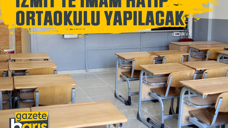 İzmit'te imam hatip ortaokulu yapılacak