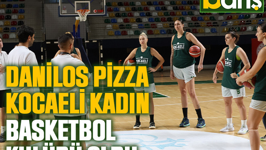 Danilos Pizza, Kocaeli Kadın Basketbol Kulübü oldu