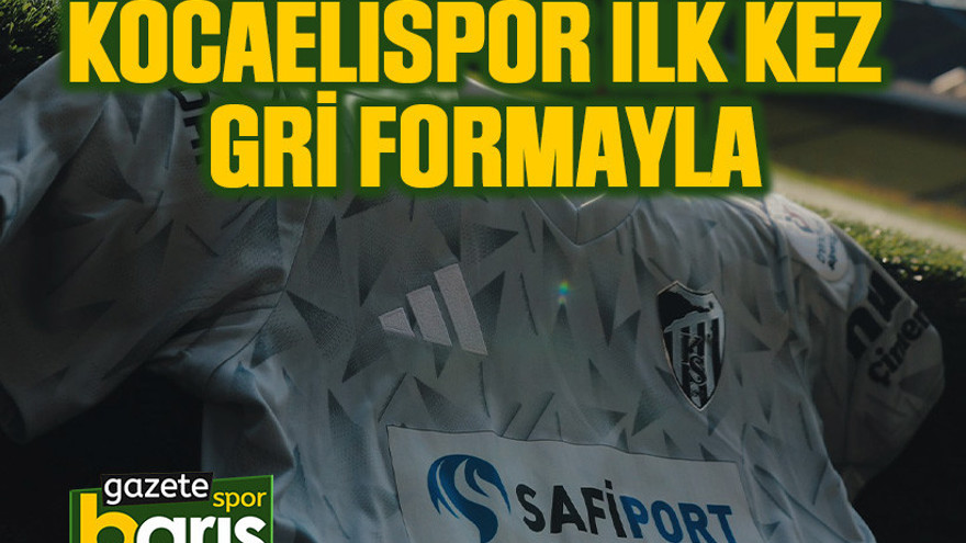 Kocaelispor ilk kez gri formayla