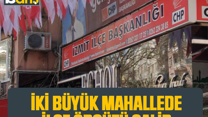 İki büyük mahallede ilçe örgütü galip geldi