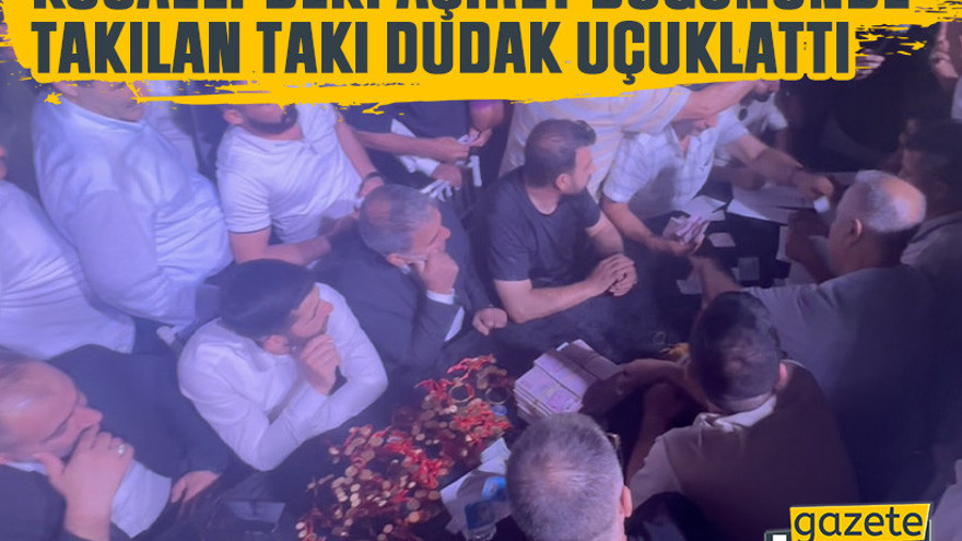 Kocaeli’deki aşiret düğününde takılan takı dudak uçuklattı