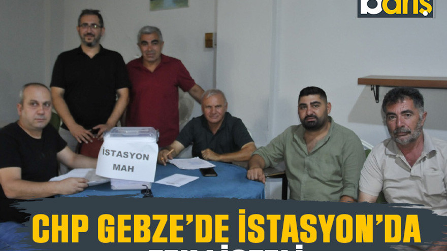 CHP Gebze’de İstasyon’da tek listeli