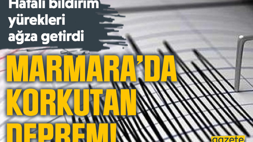 Marmara’da korkutan deprem!