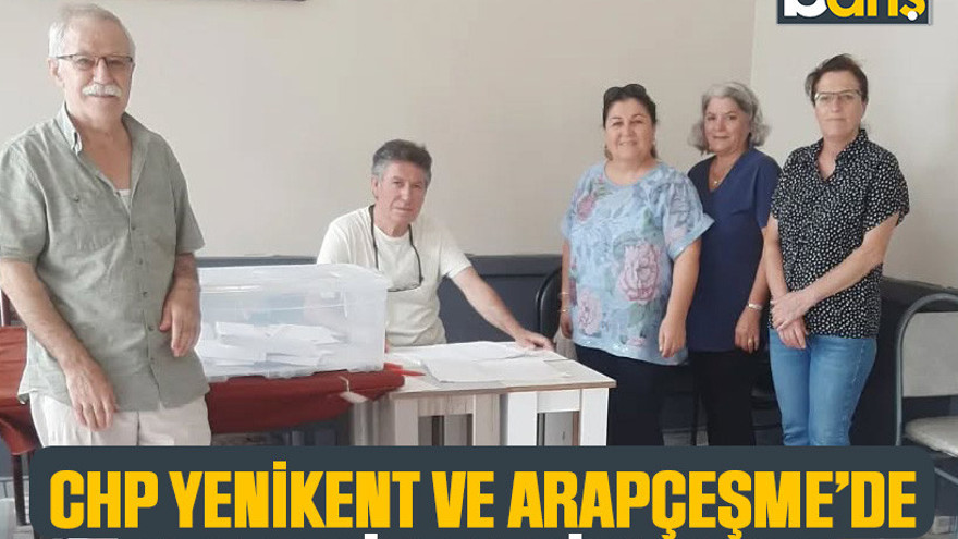 CHP Yenikent ve Arapçeşme’de uzlaşı listeleri kazandı