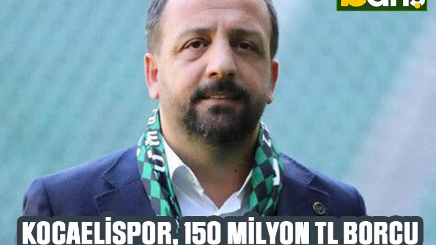 Kocaelispor, 150 milyon TL borcu için çalışmalarını sürdürüyor