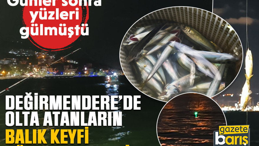 Değirmendere’de olta atanların balık keyfi böyle kaçtı!