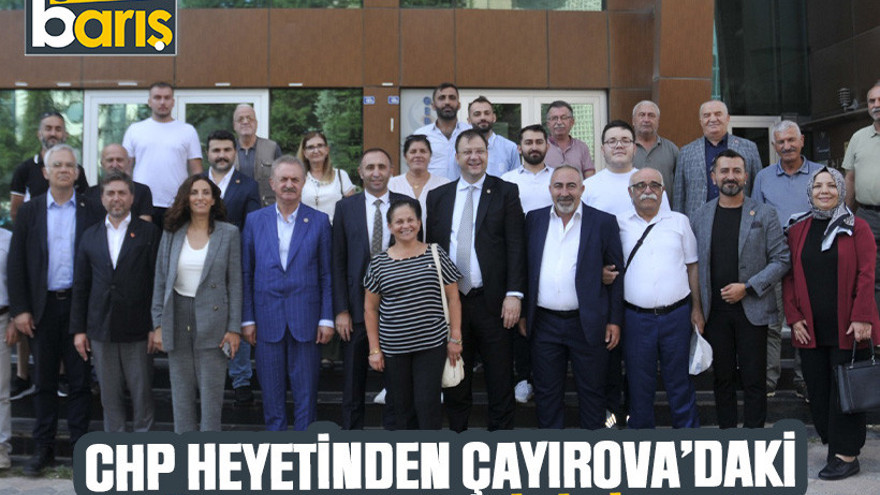 CHP heyetinden Çayırova’daki yöre derneklerini ziyaret