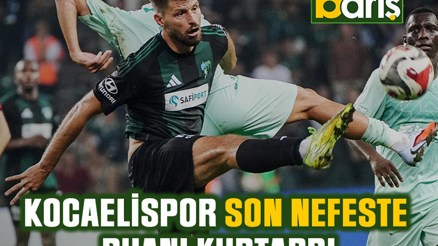 Kocaelispor son nefeste puanı kurtardı: 1-1