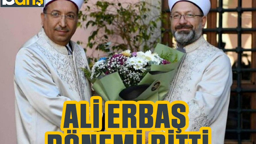 Ali Erbaş devri bitti. İşte yeni Diyanet İşleri Başkanı