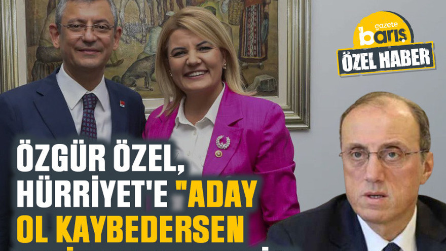 Özgür Özel, Hürriyet'e "Aday ol kaybedersen yerin hazır" demiş!